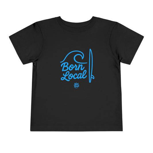 Toddler Born Local Tee